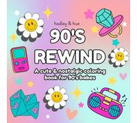 90's Rewind: A cute and nostalgic coloring book for 90's babes