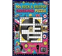 90s Rock & Britpop Crossword Puzzle: Activity Book for Britpop and 90s Alternative Rock Fans