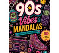 90s Vibes & Mandalas Colouring Book