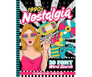 90s Word Search Puzzle Book For Adults: 1990s Nostalgia / 30 Font Size / Jumbo Letters - Easy To Read / 75 Nostalgic Themed Searches About The Nineties / 1,350 Terms You Can Find