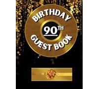 90th Birthday Guest Book: Ideal for personal dedications, wishes, and photos. For 30 to 60 guests. Guest book and memory album for the 90th birthday. ... a milestone birthday. Vintage decoration.