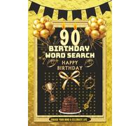 90th Birthday Word Search Book: Easy to Read Print Word Search Puzzles about Birthdays, Celebration, Family, Gifts and More | 6x9 Inches, 120 Pages | 50+ Puzzles