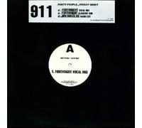 911 - 911 / PARTY PEOPLE FRIDAY NIGHT