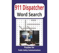 911 Dispatcher Word Search Book: Word Puzzles for Public Safety Communications with Easy to Read Print for Emergency Management, First Responders, ... Vacations, Birthdays, Holidays, and Free Time
