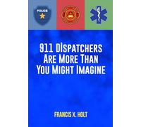 911 Dispatchers Are More Than You Might Imagine