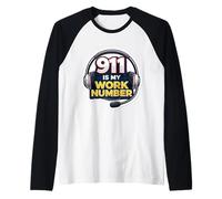 911 È Il Mio Numero di Lavoro Emergenza Dispatcher Primo soccorritore Maglia con Maniche Raglan