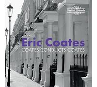9134528 Audio Cd Eric Coates - Coates Conducts Coates