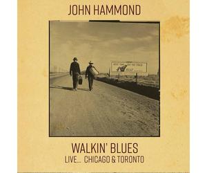 9134528 Audio Cd John Hammond - Walkin' Blues Live... Chicago & Toronto
