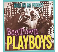 9187171 Audio Cd Big Town Playboys - Hole In My Pocket