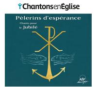 9187171 Audio Cd Chantons En Eglise: Pelerins D'esperance: Chants Pour Le Jubile