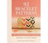 92 bracelet Patterns: Loom, Odd & Even Peyote Techniques + 21 extra Designs for Beginners & Experienced Beaders: Jewelry for adults and teens