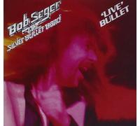 9229306 Audio Cd Bob Seger & The Silver Bullet Band - Live Bullet (2011 Remaster