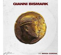 9240321 Audio Cd Gianni Bismark - Re Senza Corona