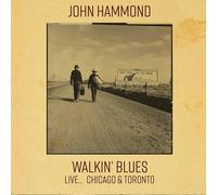 9265564 Audio Cd John Hammond - Walkin' Blues Live... Chicago & Toronto