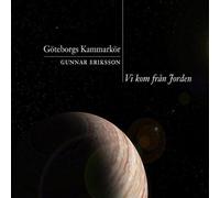 9265566 Audio Cd Goteborgs Kammarkor / Gunnar Eriksson: Vi Kom Fran Jorden (We c