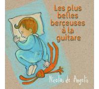 9265566 Audio Cd Nicolas De Angelis - Les Plus Belles Berceuses A La Guitare