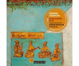 9265569 Libri Tadayon Pejman - Non Siamo Sufi. Composizioni Per Poesie Mistiche
