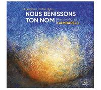 9265570 Audio Cd Gambarelli Pierre-Michel - Nous Benissons Ton Nom