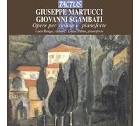9265571 Audio Cd Giuseppe Martucci / Giovanni Sgambati - Opere Per Violino E Pia
