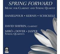 9265572 Audio Cd Spring Forward: Music For Clarinet And String Quartet - Danielp