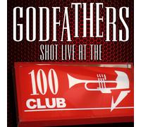Godfathers - Shot Live At The100 Club (2 CD)