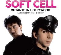 9300659 Audio Cd Soft Cell - Mutants In Hollywood (2Cd)