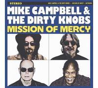 9313107 Audio Cd Mike Campbell / Dirty Knobs - Mission Of Mercy