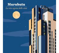 9335161 Audio Cd Murubutu - La Vita Segreta Delle Citta'