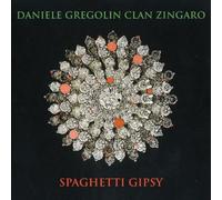 9374344 Audio Cd Daniele Gregolin Clan Zingaro - Spaghetti Gipsy