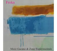 9374344 Audio Cd Mezz Gacano & Zone Experimentale - Froka