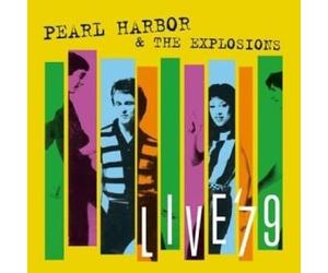 9374344 Vinile Pearl Harbor & The Explosions - Live '79 (180gr) (Lp+Cd)