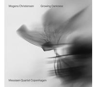 9374349 Audio Cd Messiaen Quartet Copenhagen: Mogens Christensen - Growing Darkn