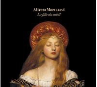 9391676 Audio Cd Alireza Mortazavi - La Fille Du Soleil