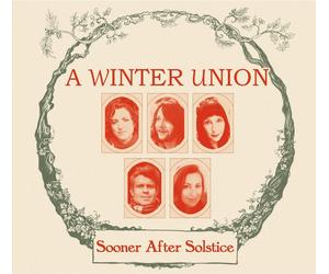 9394983 Audio Cd A Winter Union - Sooner After Solstice - A Transatlantic Folk C