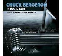 9403172 Audio Cd Chuck Bergeron - Bass & Face: Duets With Ten Premier Vocalists
