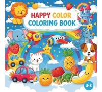 95 Fun Coloring Pages for Kids: Cute Animals, Vehicles, Food, Fantasy, and Everyday Adventures - Easy Coloring Book with Bold Lines for Boys and Girls Ages 3-8