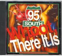 95 South - Whoot There It Is