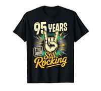 95 Years Still Loud Still Rocking Compleanno Maglietta