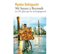 961 heures à Beyrouth (et 321 plats qui les accompagnent)