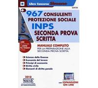 967 consulenti protezione sociale INPS. Seconda prova scritta. Manuale completo. Con espansioni online