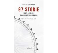 97 storie. Vere, possibili o altamente improbabili