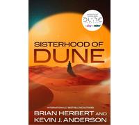 Sisterhood of Dune: the thrilling prequel to DUNE and inspiration for the new