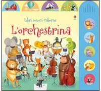 Libri Sam Taplin / Lucas Gareth / Katherine Lucas - L' Orchestrina. Ediz. Illust