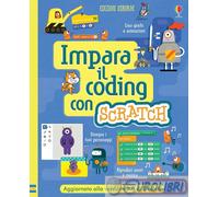 9781474916240 Rosie Dickins Impara il coding con Scratch. Ediz. a spirale Usborn