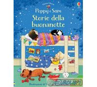9781474977265 Lesley Sims Storie della buonanotte. Poppy e Sam. Ediz. a colori U