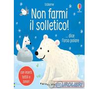 9781801311076 Sam Taplin Non farmi il solletico ...dice l'orso polare. Ediz. a