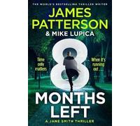 9781804947999 8 Months Left: A Jane Smith Thriller. - James Patterson
