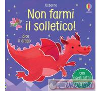 9781805316404 AA.VV. NON FARMI IL SOLLETICO ... DICE IL DRAGO USBORNE