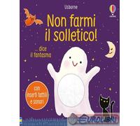 NON FARMI IL SOLLETICO ...DICE IL FANTASMA. EDIZ. A COLORI - TAPLIN SAM -