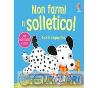Non farmi il solletico! - Non farmi il solletico! ... dice il cagnolino
